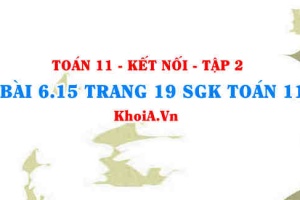 Bài 6.15 trang 19 Toán 11 Kết nối tri thức Tập 2